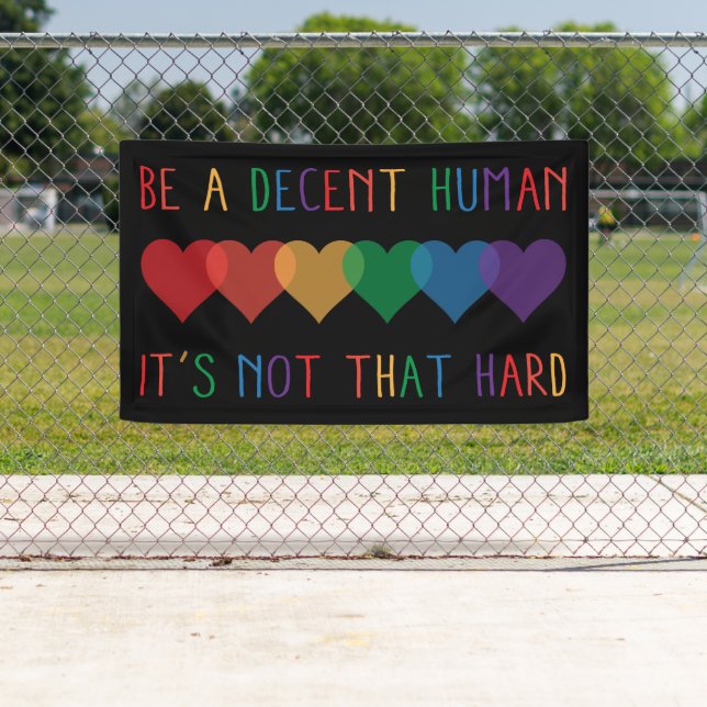 LGBT Heart Retro Be A Decent Human It's Not That Banner (Insitu)