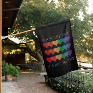 LGBT Heart Retro Be A Decent Human It's Not That House Flag