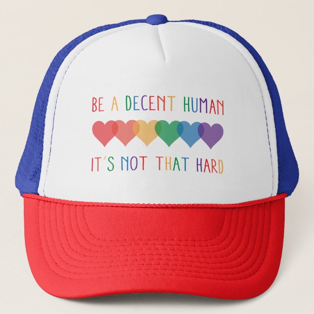 LGBT Heart Retro Be A Decent Human It's Not That Trucker Hat (Front)
