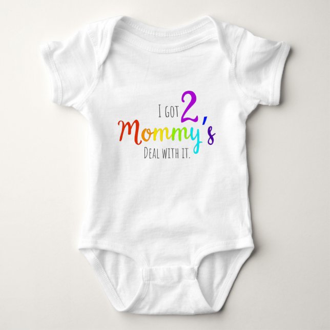LGBT I got two mommy's Baby Bodysuit (Front)