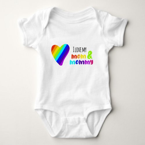 LGBT I love my mom and mommy Baby Bodysuit