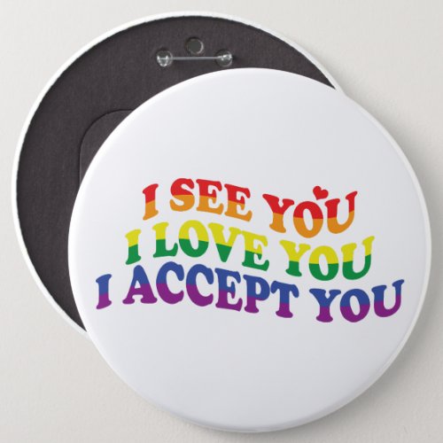 LGBT I Love You I Accept You Button