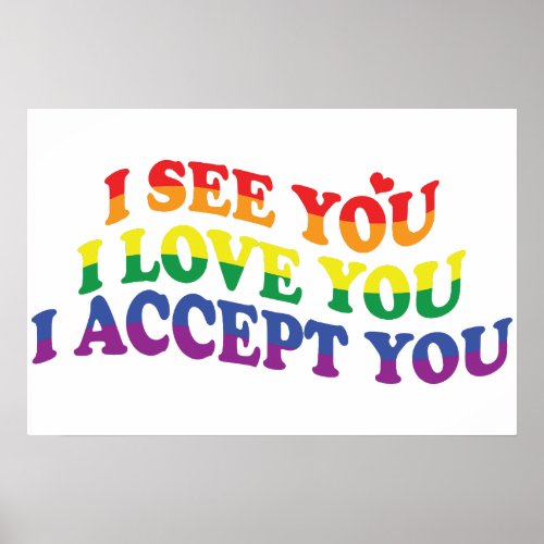 LGBT I Love You I Accept You Poster