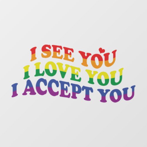 LGBT I Love You I Accept You Window Cling