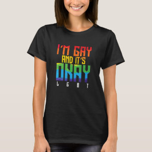 LGBT I'm Gay and it's Ok T-Shirt