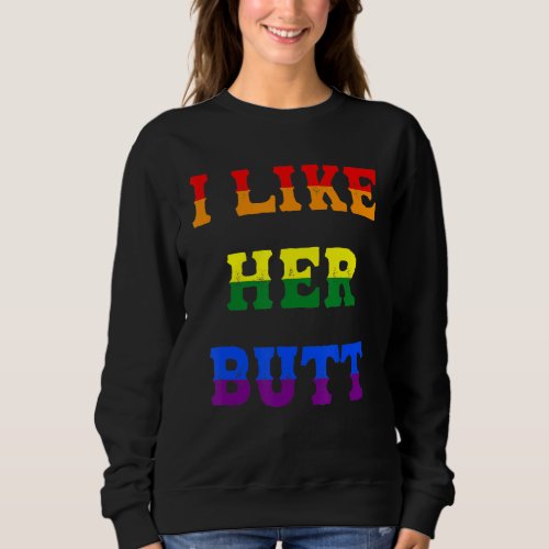 Lgbt Lesbian Matching Couples Compliment I Like He Sweatshirt