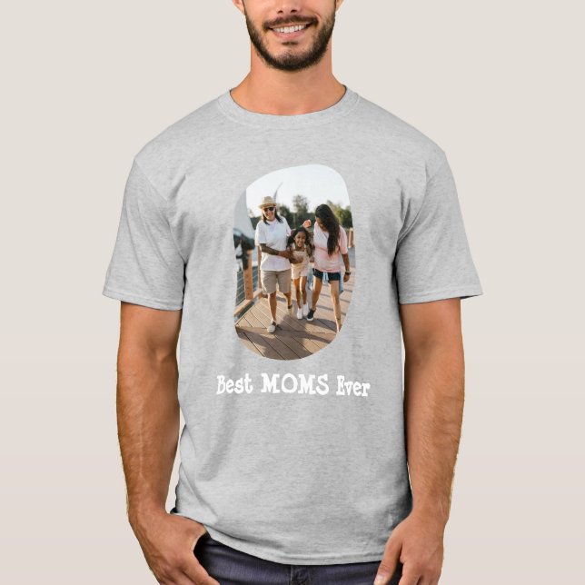 LGBT LGBTQ Best Moms Ever Lesbian Mom Custom Photo T-Shirt (Front)