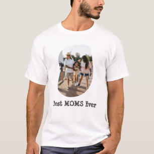 LGBT LGBTQ Best Moms Ever Lesbian Mom Custom Photo T-Shirt