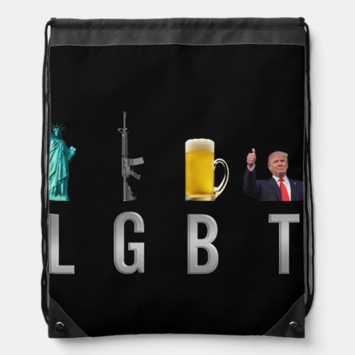 LGBT _ Liberty  Guns  Beer  Trump  6 Drawstring Bag