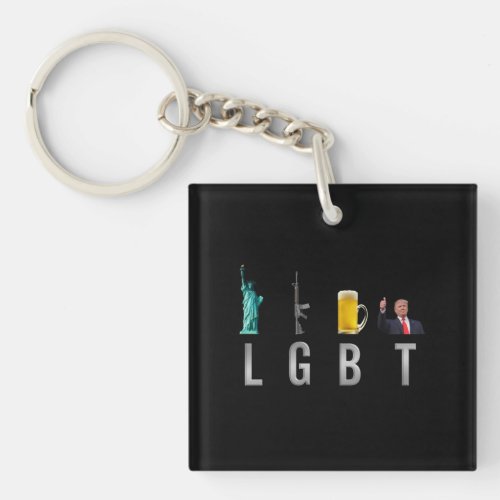 LGBT _ Liberty  Guns  Beer  Trump  6 Keychain