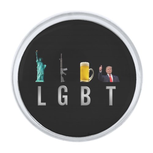 LGBT _ Liberty  Guns  Beer  Trump  6 Silver Finish Lapel Pin