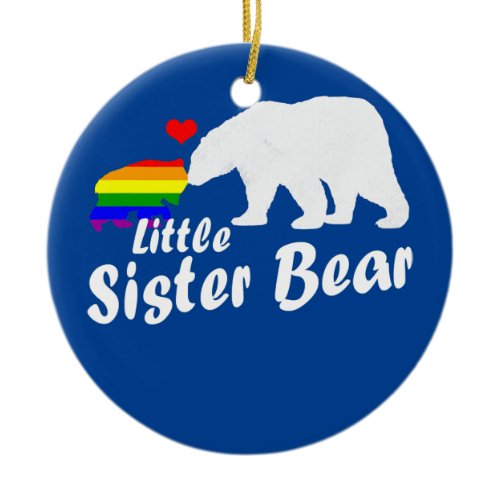 LGBT Little Sister Bear Gay Pride Equal Rights Ceramic Ornament