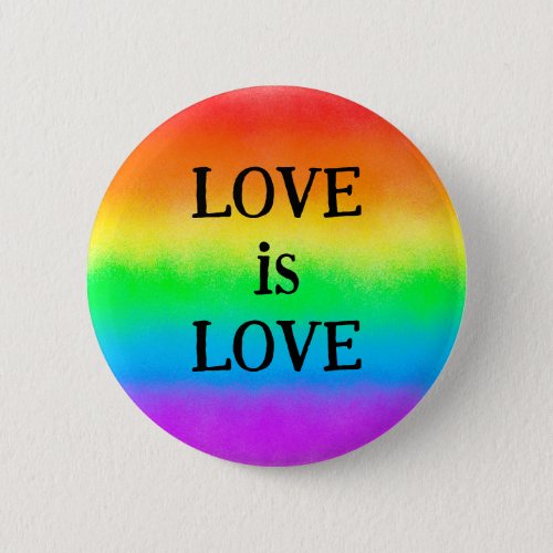 LGBT LOVE is LOVE  Rainbow                        Button