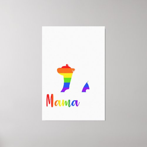 LGBT Mama Bear Gay Pride Equal Rights Rainbow Mom  Canvas Print