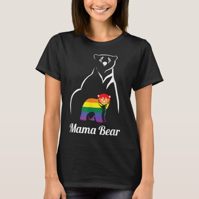 LGBT Mama Bear Gay Pride Equal Rights Rainbow T-Shirt (Front)