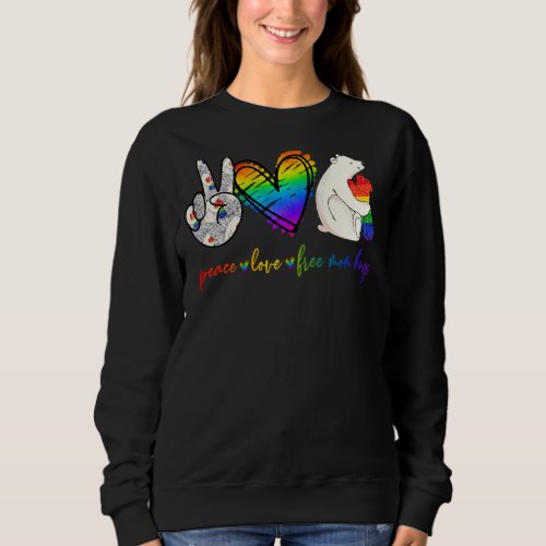 Lgbt Mom  Peace Love Free Mom Hugs Lgbt Gay Pride Sweatshirt