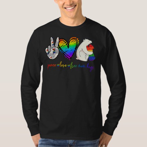 Lgbt Mom  Peace Love Free Mom Hugs Lgbt Gay Pride T_Shirt