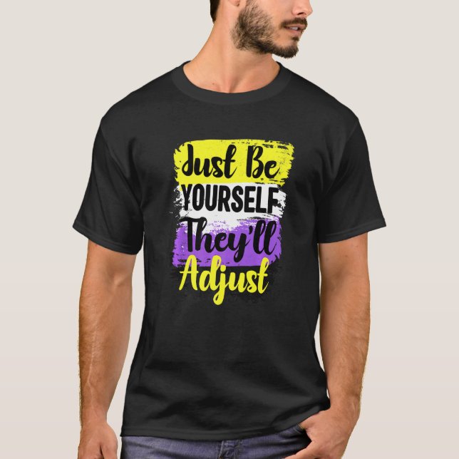 Lgbt Non Binary Just Be Yourself They Adjust Nonbi T-Shirt (Front)