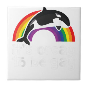 LGBT Orca Whale It's Orcay To Be Gay Rainbow Gay P Ceramic Tile