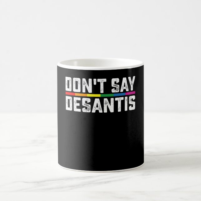 LGBT Pride Don't Say Desantis Gay Lesbian Coffee Mug (Center)