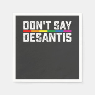LGBT Pride Don't Say Desantis Gay Lesbian Napkins