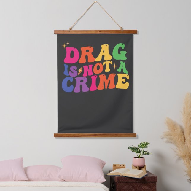 LGBT Pride DRAG IS NOT A CRIME Support Hanging Tapestry (Bedroom)