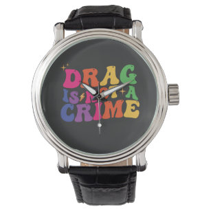 LGBT Pride DRAG IS NOT A CRIME Support Watch