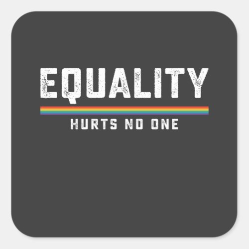 LGBT Pride Equality Hurts No One Gay Lesbian Square Sticker