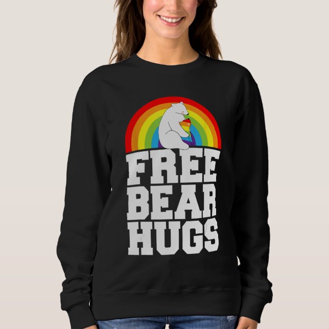 LGBT Pride Free Bear Hugs Rainbow Support Human Ri Sweatshirt (Front)