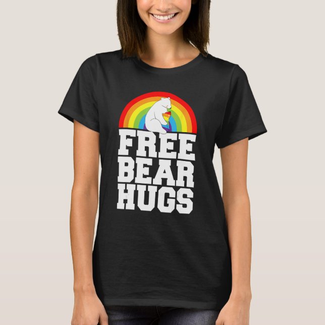 LGBT Pride Free Bear Hugs Rainbow Support Human Ri T-Shirt (Front)