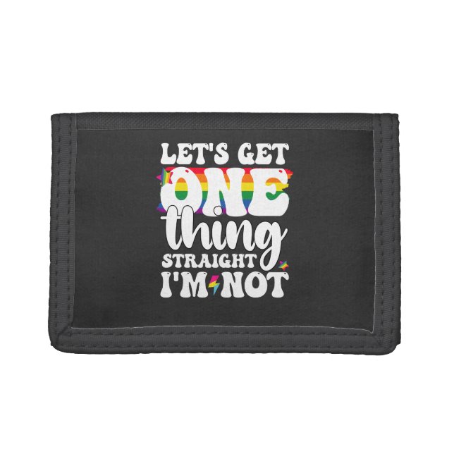LGBT Pride Gay Lets Get One Thing Straight Im Not Trifold Wallet (Front)