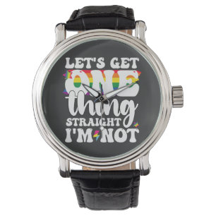 LGBT Pride Gay Lets Get One Thing Straight Im Not Watch