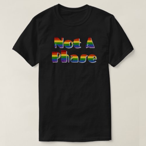 LGBT Pride Glitter Not A Phase T_Shirt