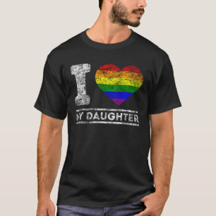 LGBT Pride I Love My Daughter Rainbow Support Fami T-Shirt