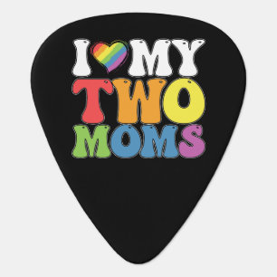 LGBT Pride I Love My Two Moms Gay Lesbian Support Guitar Pick
