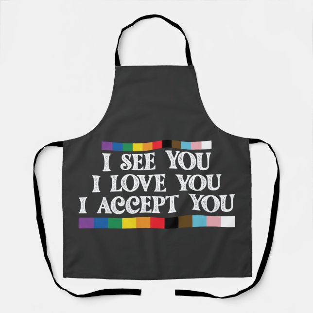 LGBT Pride I See Love Accept You Support Apron (Front)