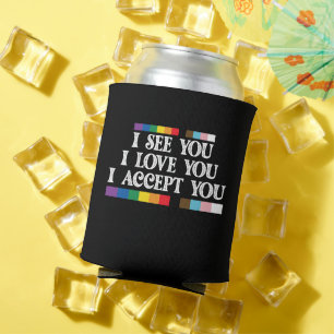LGBT Pride I See Love Accept You Support Can Cooler
