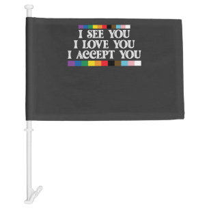 LGBT Pride I See Love Accept You Support Car Flag