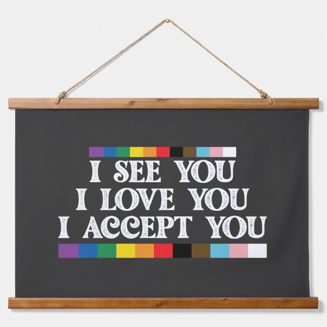 LGBT Pride I See Love Accept You Support Hanging Tapestry (Front)