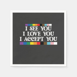 LGBT Pride I See Love Accept You Support Napkins