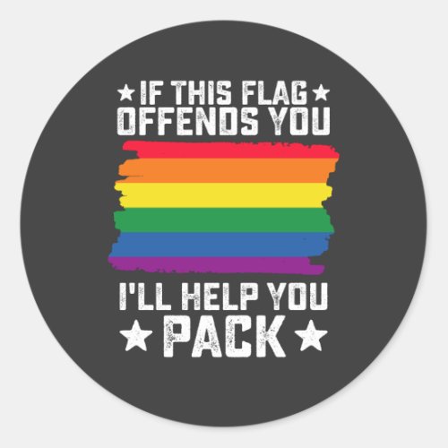 LGBT Pride If This Flag Offends You Ill Help You Classic Round Sticker