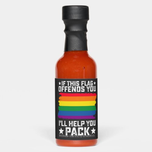 LGBT Pride If This Flag Offends You Ill Help You Hot Sauces