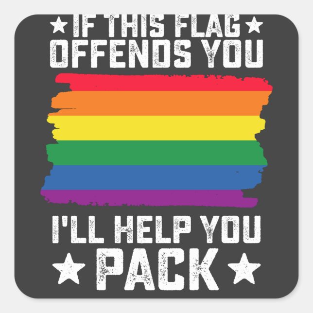 LGBT Pride If This Flag Offends You I'll Help You Square Sticker (Front)