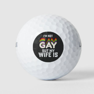 LGBT Pride Im Not Gay But My Wife Is Golf Balls
