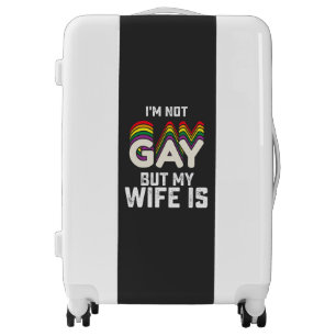 LGBT Pride Im Not Gay But My Wife Is Luggage