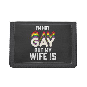 LGBT Pride Im Not Gay But My Wife Is Tri-fold Wallet