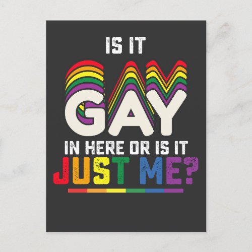LGBT Pride Is It Gay In Here Or Is It Just Me Invitation Postcard