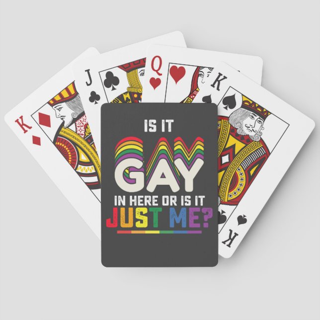 LGBT Pride Is It Gay In Here Or Is It Just Me Poker Cards (Back)