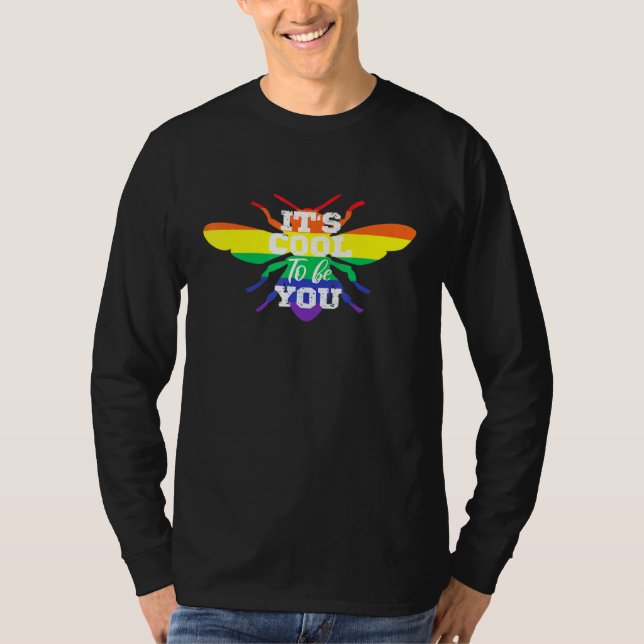 Lgbt Pride Its Cool To Be You Pride Parade T-Shirt (Front)
