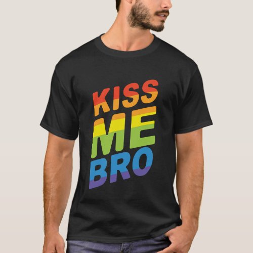 LGBT PRIDE Kiss Me Bro Modern Rainbow Typography T_Shirt